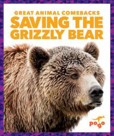 Cover for Karen Latchana Kenney · Saving the Grizzly Bear (Hardcover Book) (2019)