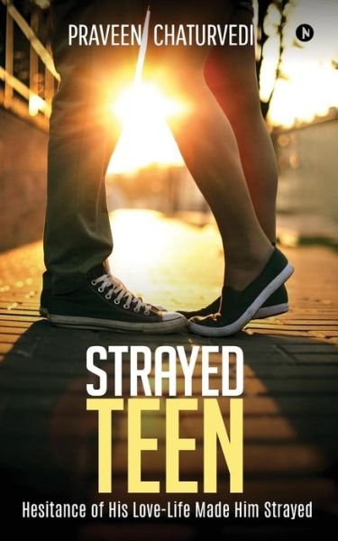 Cover for Praveen Chaturvedi · Strayed Teen (Paperback Book) (2018)