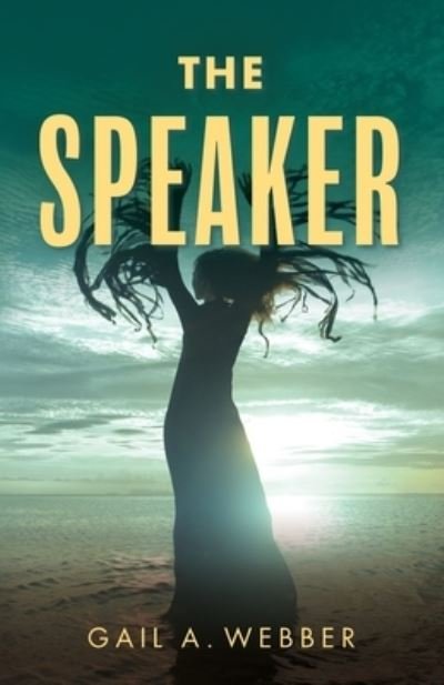 Cover for Gail a Webber · The Speaker (Paperback Book) (2020)