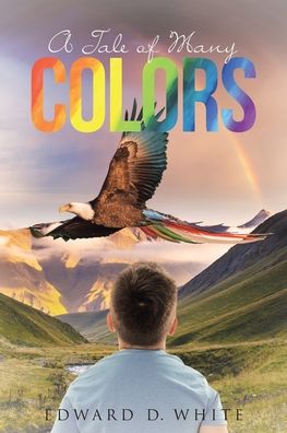 Cover for Edward D White · A Tale of Many Colors (Paperback Book) (2019)