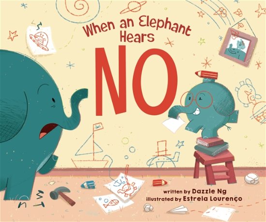 Cover for Dazzle Ng · When an Elephant Hears NO (Innbunden bok) (2024)