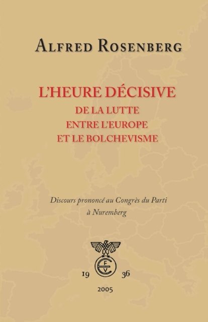 Cover for Alfred Rosenberg · L'heure decisive de la lutte entre l'Europe et le bolchevisme (Paperback Book) (2018)