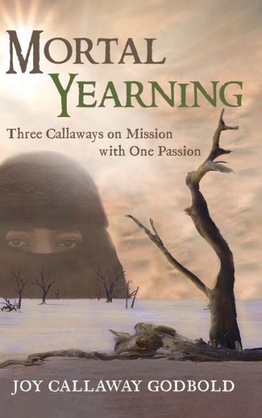 Cover for Joy Callaway Godbold · Mortal Yearning (Hardcover Book) (2022)