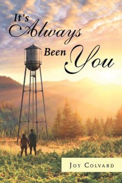 Cover for Joy Colvard · It's Always Been You (Paperback Book) (2016)