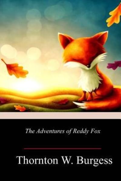 Cover for Thornton W Burgess · The Adventures of Reddy Fox (Paperback Book) (2018)