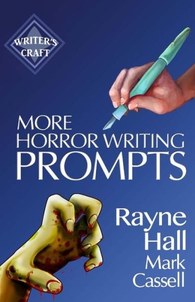 Cover for Rayne Hall · More Horror Writing Prompts : 77 Further Powerful Ideas To Inspire Your Fiction (Paperback Bog) (2018)