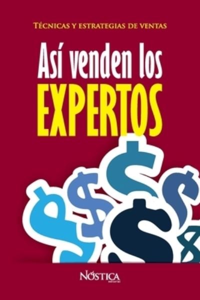 Cover for Nostica Editorial · Asi Venden Los Expertos (Paperback Book) (2018)