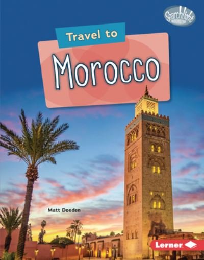 Cover for Matt Doeden · Travel to Morocco (Book) (2023)
