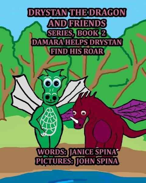 Cover for Janice Spina · Drystan the Dragon and Friends Series, Book 2: Damara Helps Drystan Find His Roar - Drystan the Dragon and Friends (Pocketbok) (2020)