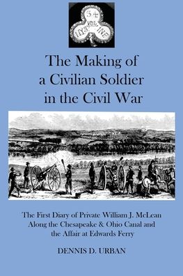 Cover for Dennis D. Urban · The Making of a Civilian Soldier in the Civil War (Paperback Book) (2019)