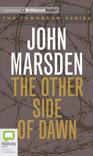 The Other Side of Dawn (Tomorrow) - John Marsden - Äänikirja - Bolinda Audio - 9781743108864 - maanantai 21. toukokuuta 2012