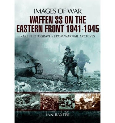 Cover for Ian Baxter · Waffen-SS on the Eastern Front 1941-1945 (Paperback Bog) (2014)