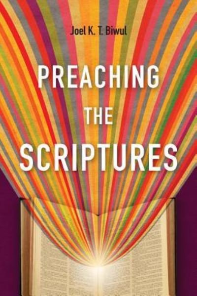 Cover for Joel K. T. Biwul · Preaching the Scriptures (Pocketbok) (2018)