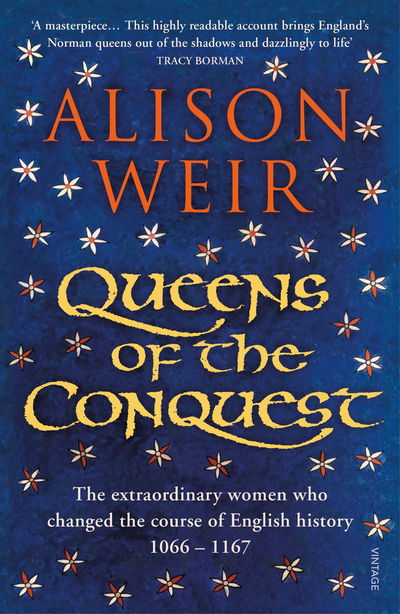 Cover for Alison Weir · Queens of the Conquest: The extraordinary women who changed the course of English history 1066 - 1167 - England's Medieval Queens (Pocketbok) (2018)