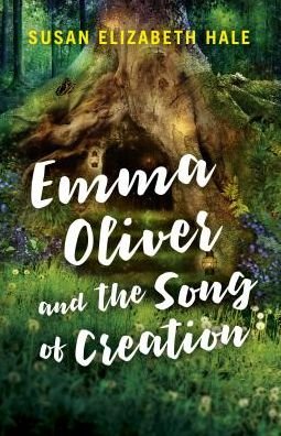 Cover for Susan Hale · Emma Oliver and the Song of Creation (Paperback Book) (2016)