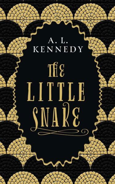 Cover for A. L. Kennedy · The Little Snake (Hardcover Book) [Main edition] (2018)