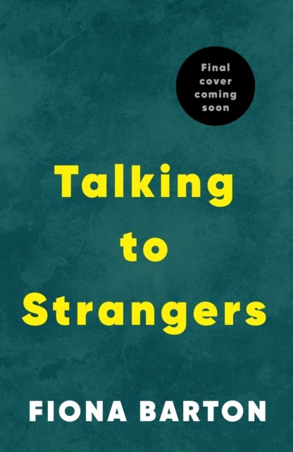 Cover for Fiona Barton · Talking to Strangers (Taschenbuch) (2024)