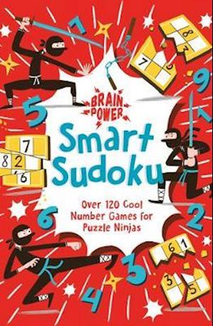 Cover for Ivy Finnegan · Brain Power Smart Sudoku: Over 120 Cool Number Games for Puzzle Ninjas (Paperback Book) (2020)