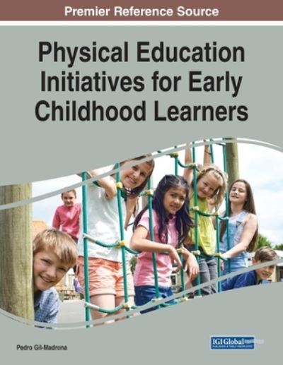 Cover for Pedro Gil-Madrona · Physical Education Initiatives for Early Childhood Learners (Paperback Book) (2021)