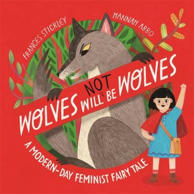 Cover for Frances Stickley · Wolves will (not) be Wolves: A Modern-Day Feminist Fairy Tale (Paperback Book) (2024)