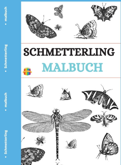 Schmetterling Malbuch: Einzigartige Schmetterling Farbung Seiten - Melamie Rosch - Books - Loredana Loson - 9781803837864 - September 1, 2021