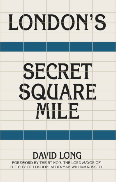 Cover for David Long · London's Secret Square Mile (Paperback Book) [New edition] (2023)