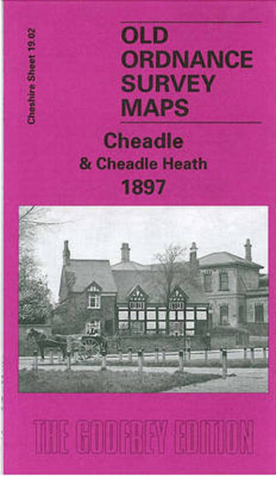 Cover for Chris Makepeace · Cheadle and Cheadle Heath 1897: Cheshire Sheet 19.02 - Old O.S. Maps of Cheshire (Map) [Facsimile of 1897 edition] (2003)