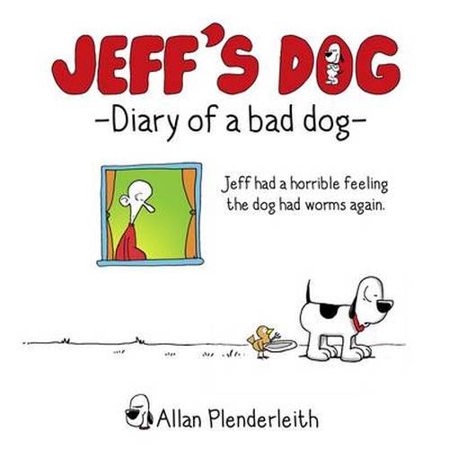 Cover for Allan Plenderleith · Jeff's Dog - Diary of a Bad Dog (Hardcover Book) (2014)