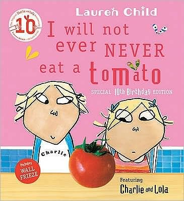 Cover for Lauren Child · Charlie and Lola: I Will Not Ever Never Eat A Tomato - Charlie and Lola (Pocketbok) (2015)