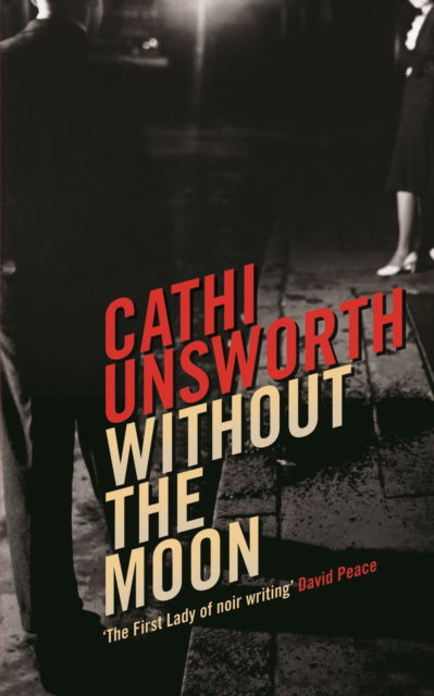 Cover for Cathi Unsworth · Without the Moon (Paperback Book) [Main edition] (2015)