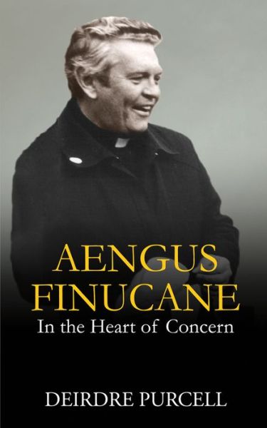 Cover for Deirdre Purcell · Aengus Finucane: In the Heart of Concern (Hardcover Book) (2014)