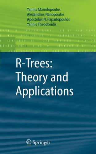 Cover for Yannis Manolopoulos · R-Trees: Theory and Applications - Advanced Information and Knowledge Processing (Paperback Book) (2013)