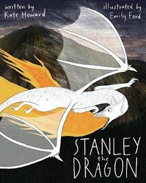 Cover for Kate Howard · Stanley The Dragon (Paperback Book) (2021)
