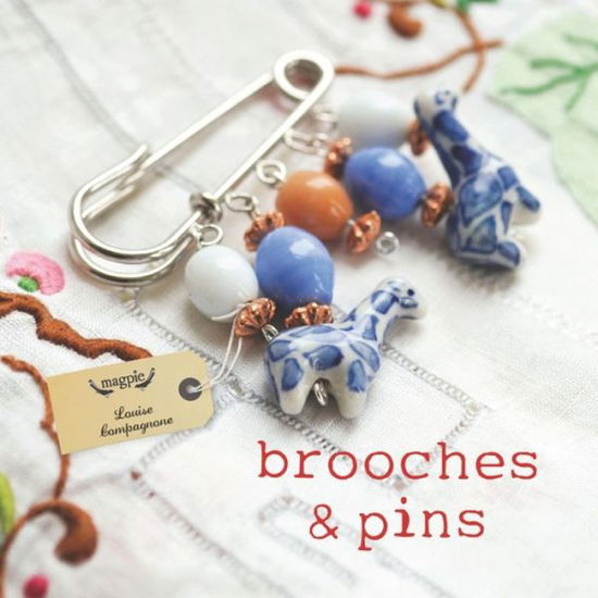 Brooches & Pins - Magpie - Louise Compagnone - Bücher - Guild of Master Craftsman Publications L - 9781861088864 - 1. Oktober 2011