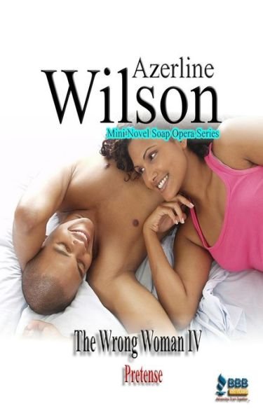 Cover for Azerline Wilson · The Wrong Woman Iv: Pretense (Volume 4) (Paperback Book) (2014)