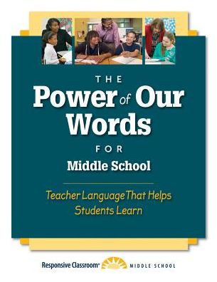 Cover for Responsive Classroom · The Power of Our Words for Middle School (Spiral Book) (2016)