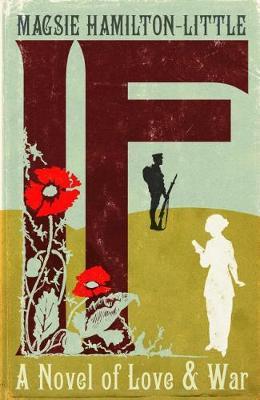 Cover for Magsie Hamilton-Little · A If: A Novel of Love and War (Taschenbuch) (2018)