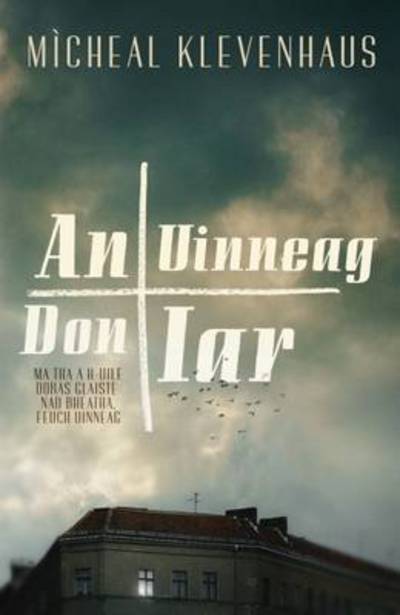 Cover for Michael Klevenhaus · An Uinneag Don Iar (Paperback Book) (2016)