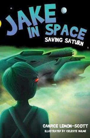 Cover for Candice Lemon-Scott · Jake in Space: Saving Saturn: Saving Saturn - Jake in Space (Taschenbuch)