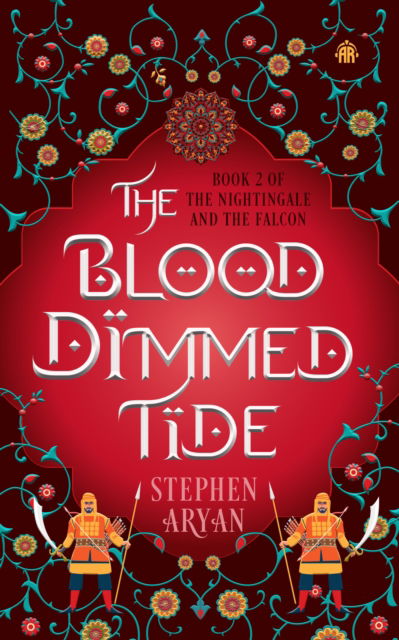 The Blood Dimmed Tide: Book II of The Nightingale and the Falcon - Stephen Aryan - Books - Watkins Media Limited - 9781915202864 - July 9, 2024