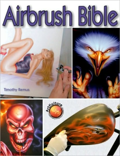 Cover for Timothy Remus · Airbrush Bible (Paperback Book) (2010)