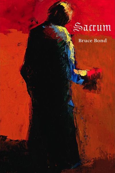 Cover for Bruce Bond · Sacrum (Paperback Book) (2017)