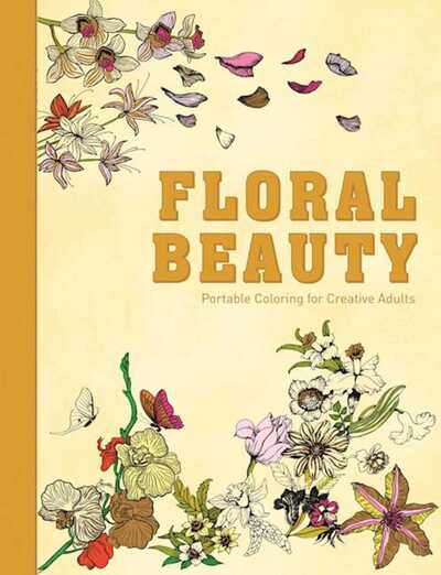 Cover for Racehorse Publishing · Floral Beauty: Portable Coloring for Creative Adults (Hardcover Book) (2016)