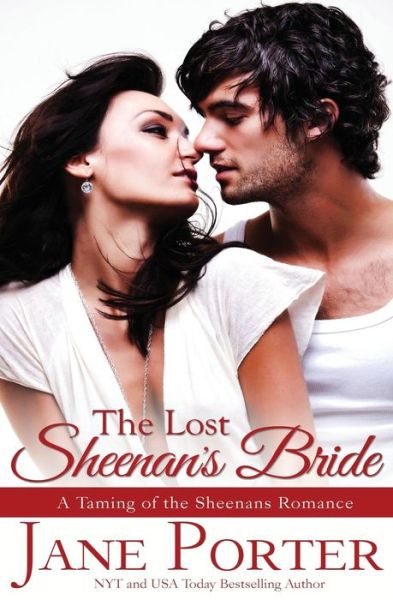 The Lost Sheenan's Bride - Jane Porter - Books - Tule Publishing Group, LLC - 9781944925864 - July 8, 2016