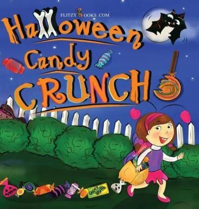 Cover for Flitzy Books Com · Halloween Candy Crunch! (Hardcover bog) (2017)