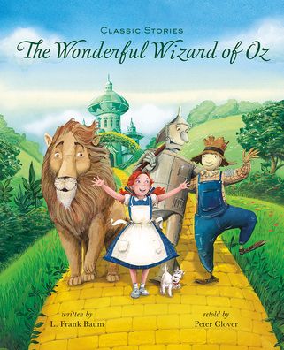 Cover for The Wonderful Wizard of Oz - Classic Stories (Hardcover Book) [Adapted edition] (2021)