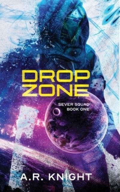 Cover for A. R. Knight · Drop Zone (Book) (2020)