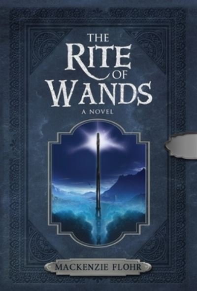 Cover for MacKenzie Flohr · The Rite of Wands (Hardcover Book) (2017)