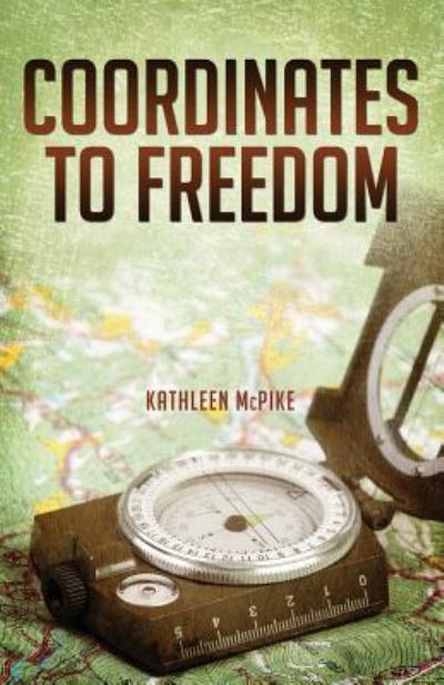 Cover for Kathleen McPike · Coordinates to Freedom (Paperback Book) (2017)