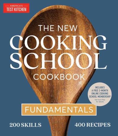 Cover for America's Test Kitchen · The New Cooking School Cookbook: Fundamentals (Gebundenes Buch) (2021)